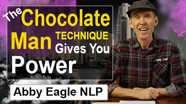 NLP chocolate man technique