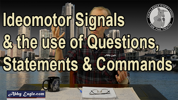 Ideomotor signals the use of questions, statements and commands